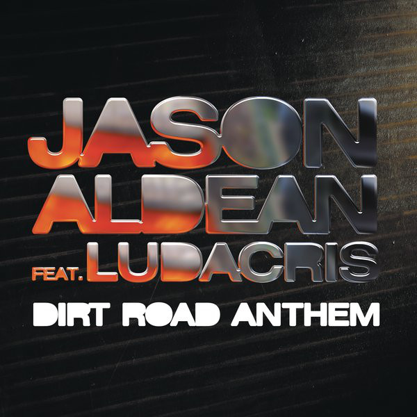 Dirt Road Anthem (Remix) [feat. Ludacris]